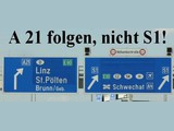 Follow A21 direction Linz St. Plten Brunn/Geb. - NOT S1 Schwechat!
